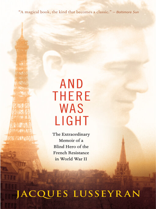 Title details for And There Was Light by Jacques Lusseyran - Available